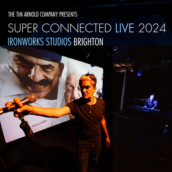 SUPER CONNECTED LIVE 2024 (Brighton - Ironworks Studios) - Digital