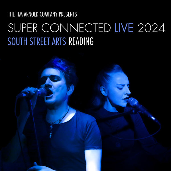 SUPER CONNECTED LIVE 2024 (Reading - South Street Arts Center) - Digital