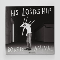 His Lordship - Bored Animal - Black Vinyl