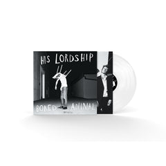 His Lordship - Bored Animal - White Vinyl