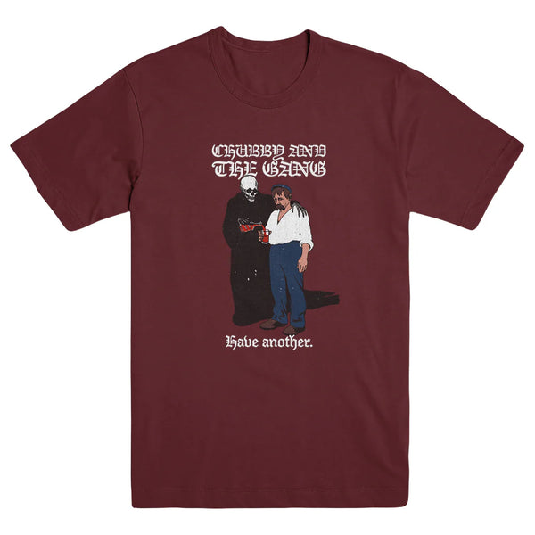 Chubby & The Gang - 'Have Another' T-Shirt