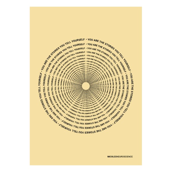YOU ARE THE STORIES YOU TELL YOURSELF - ART PRINT