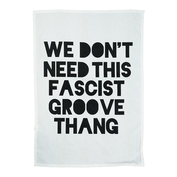 Fascist Groove Thang White Tea Towel