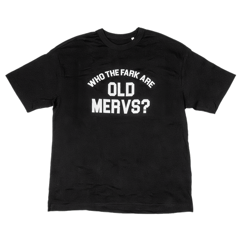 Who The Fark Are Old Mervs T-Shirt (Black)