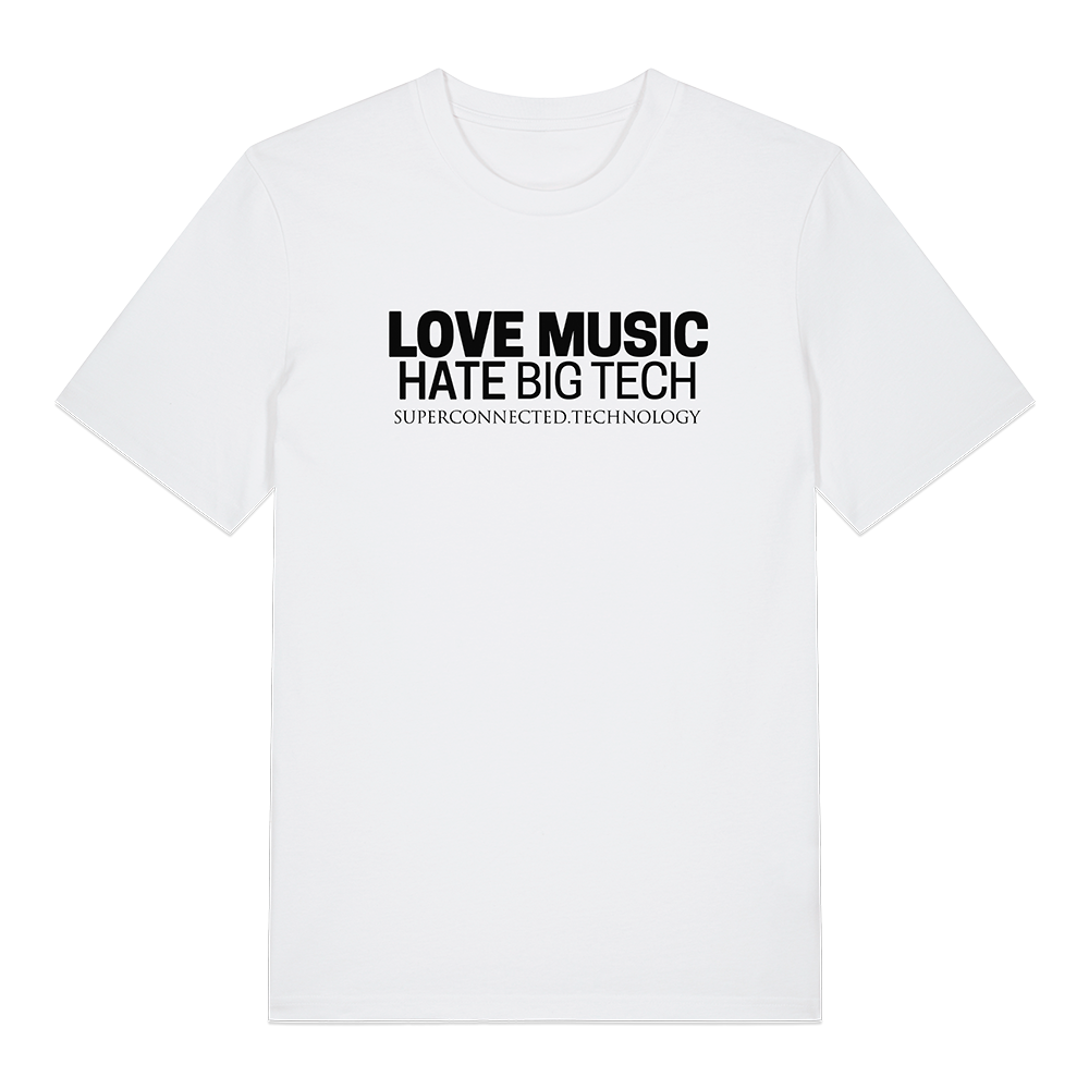 LOVE MUSIC HATE BIG TECH WHITE T-SHIRT | Tim Arnold | Official