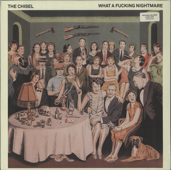 The Chisel - What a Fucking Nightmare - Ultra Clear LP